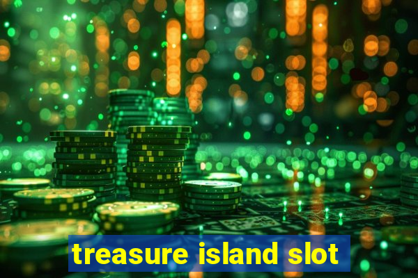 treasure island slot