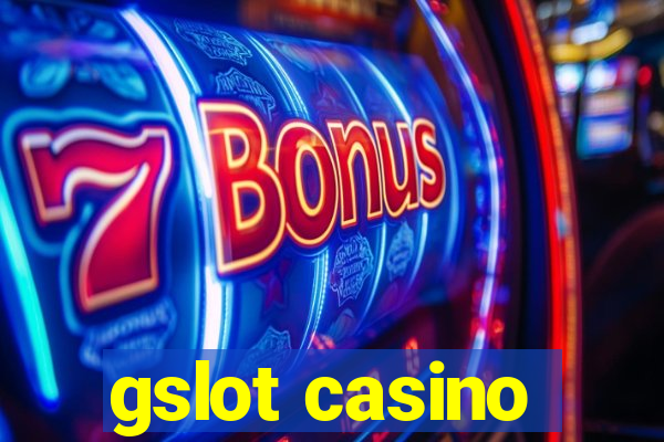 gslot casino