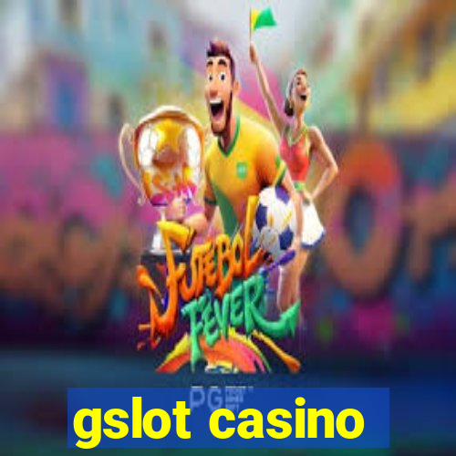 gslot casino