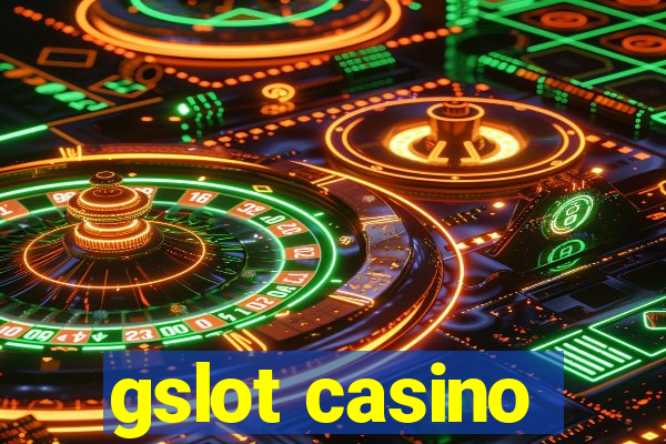 gslot casino