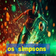 os simpsons assistir dublado