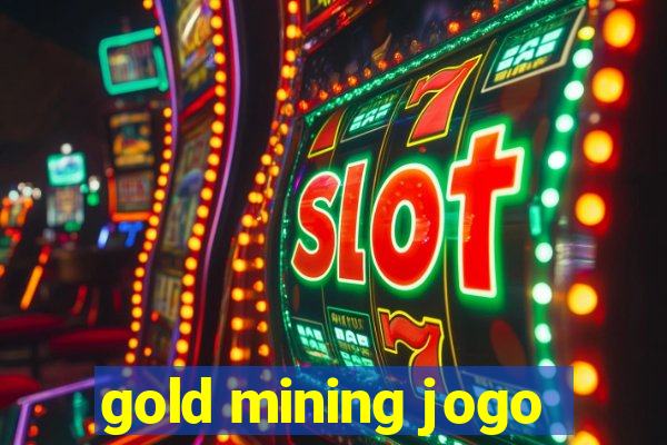 gold mining jogo