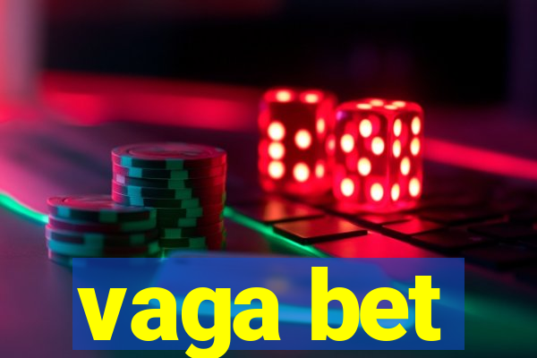 vaga bet