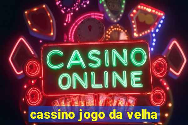 cassino jogo da velha