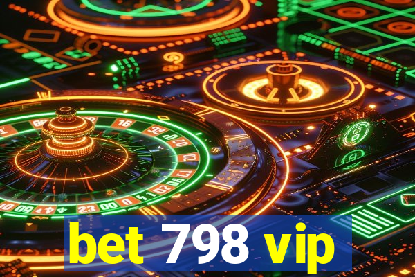 bet 798 vip