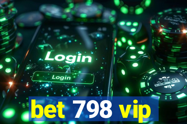 bet 798 vip