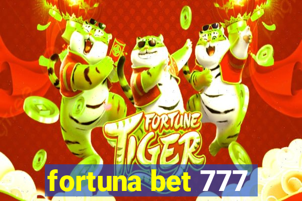 fortuna bet 777