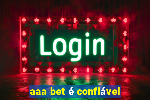 aaa bet é confiável