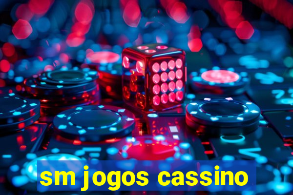 sm jogos cassino