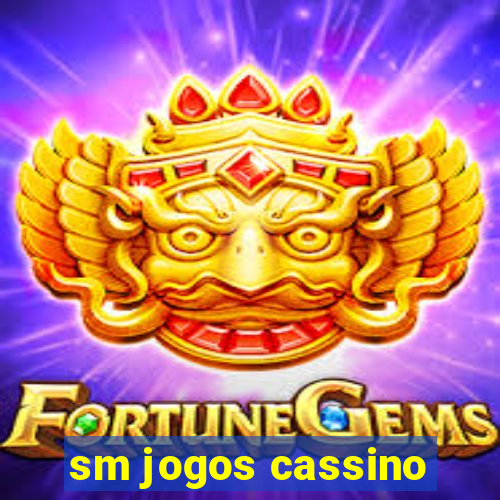 sm jogos cassino