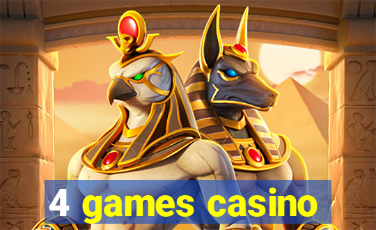 4 games casino