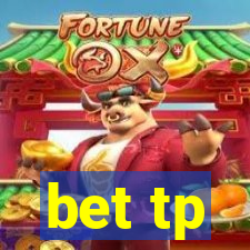 bet tp