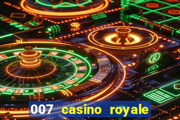 007 casino royale 007 spectre