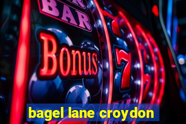 bagel lane croydon