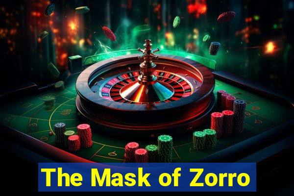 The Mask of Zorro