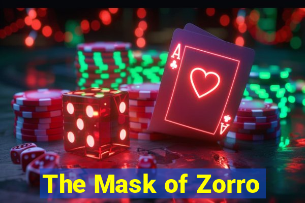 The Mask of Zorro