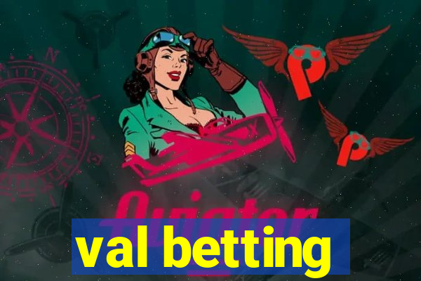 val betting