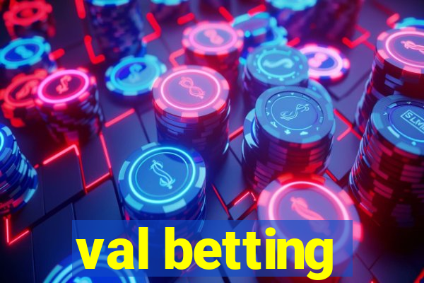 val betting