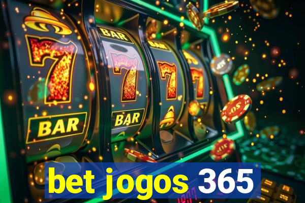 bet jogos 365