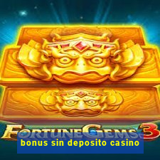 bonus sin deposito casino