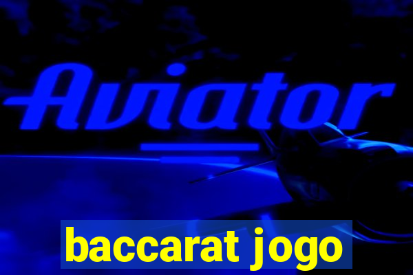 baccarat jogo