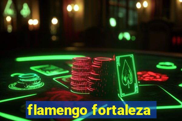 flamengo fortaleza