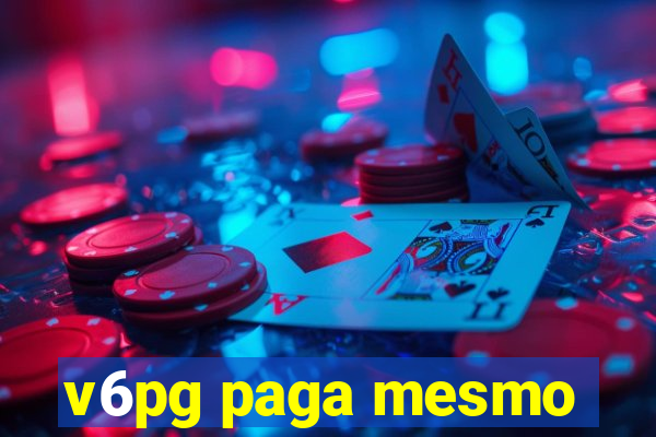 v6pg paga mesmo