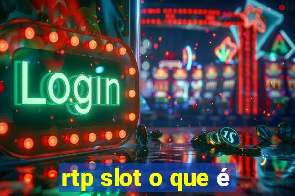 rtp slot o que é