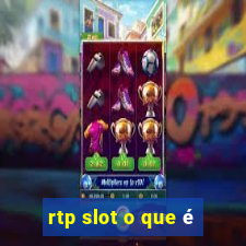 rtp slot o que é