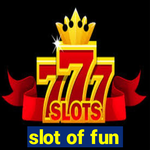 slot of fun