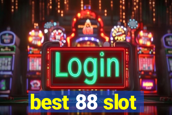 best 88 slot