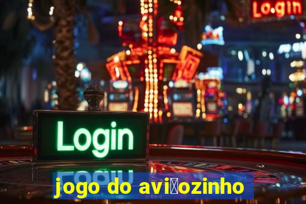 jogo do avi茫ozinho