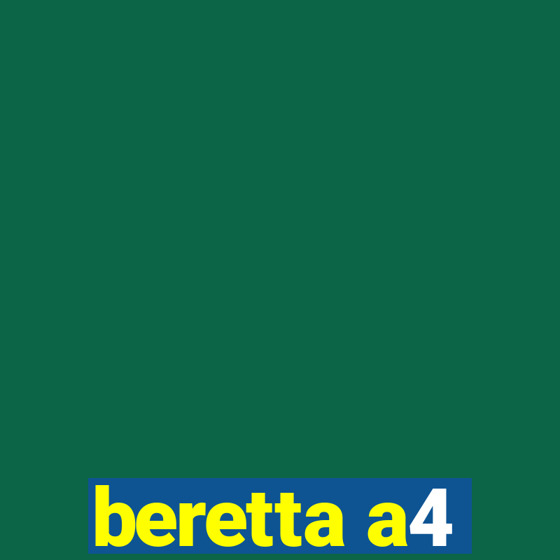 beretta a4