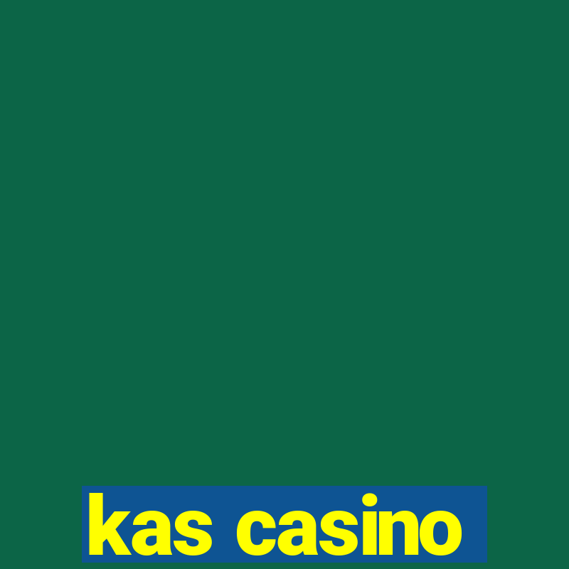 kas casino