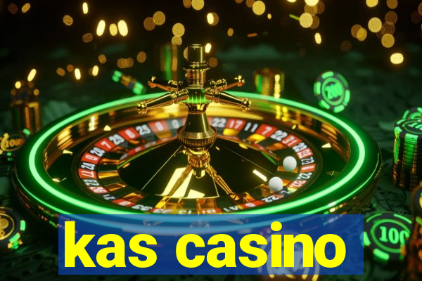 kas casino