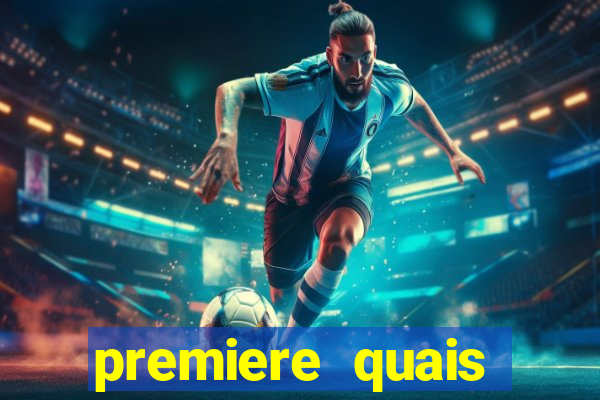 premiere quais jogos passam