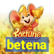 betena