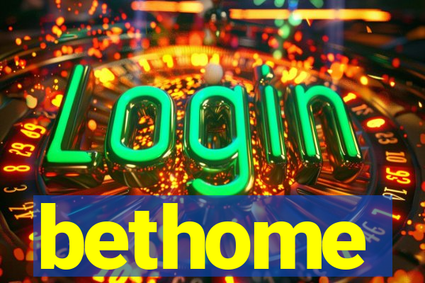 bethome