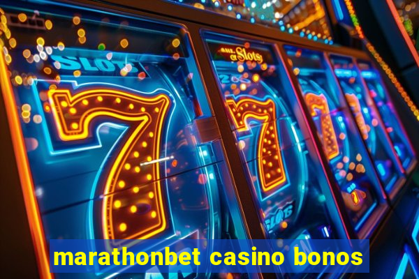 marathonbet casino bonos