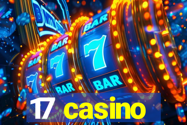 17 casino