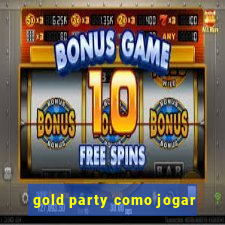 gold party como jogar