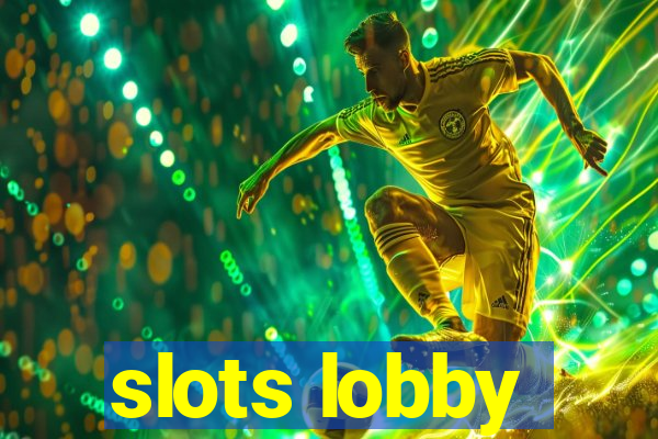 slots lobby