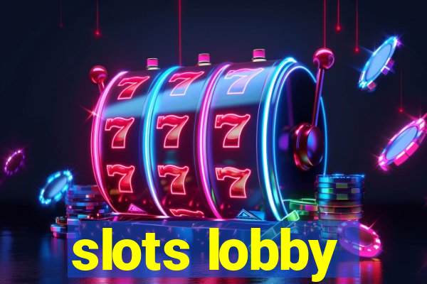 slots lobby