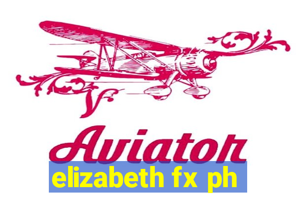 elizabeth fx ph