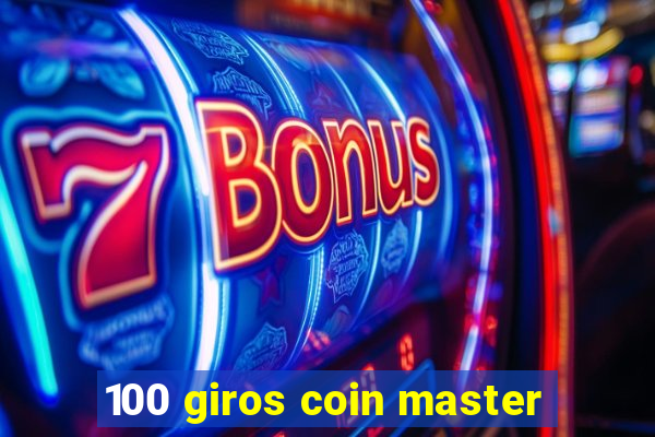 100 giros coin master