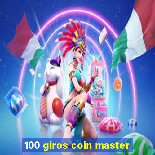 100 giros coin master