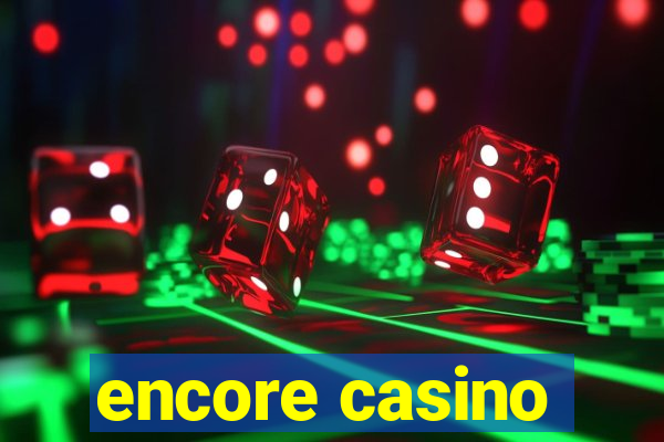 encore casino