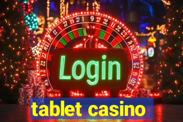 tablet casino