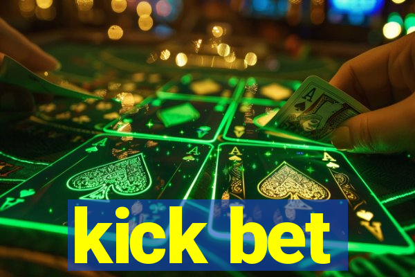 kick bet