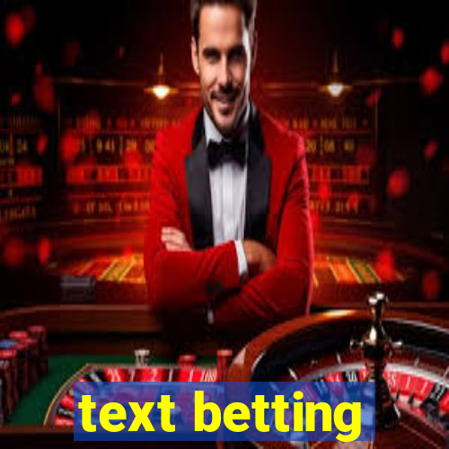 text betting